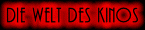 Die Welt des Kinos